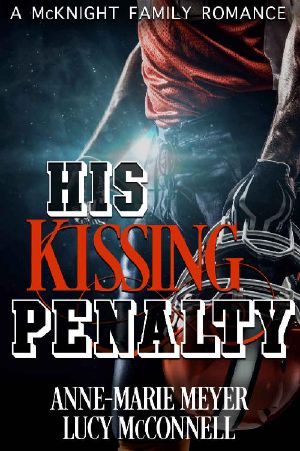 [McKnight Family Romance 01] • His Kissing Penalty (A McKnight Family Romance Book 1)